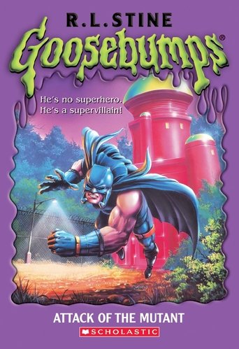 Goosebumps: Attack of the Mutant Goosebumps: Attack of the Mutant