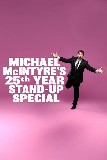 Michael McIntyre's 25th Year Stand-Up Special