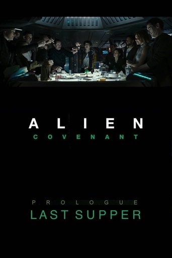 Alien: Covenant - Prologue: Last Supper Alien: Covenant - Prologue: Last Supper