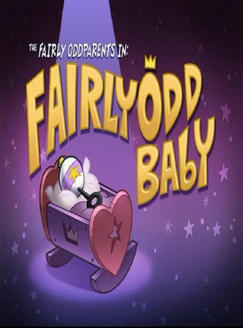 The Fairly OddParents: Fairly OddBaby The Fairly OddParents: Fairly OddBaby