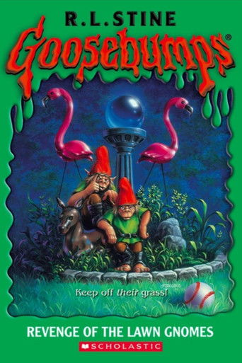 Goosebumps: Revenge of the Lawn Gnomes Goosebumps: Revenge of the Lawn Gnomes