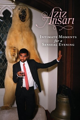 Aziz Ansari: Intimate Moments for a Sensual Evening Aziz Ansari: Intimate Moments for a Sensual Evening