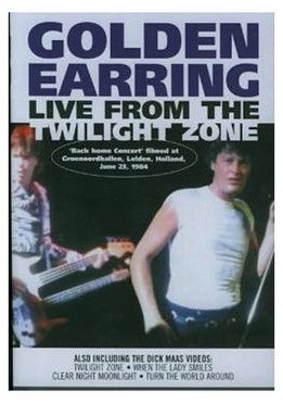 Golden Earring - Live From The Twilight Zone Golden Earring - Live From The Twilight Zone