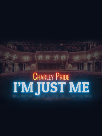 Charley Pride: I'm Just Me Charley Pride: I'm Just Me