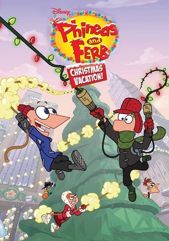 Phineas and Ferb Christmas Vacation! Phineas and Ferb Christmas Vacation!