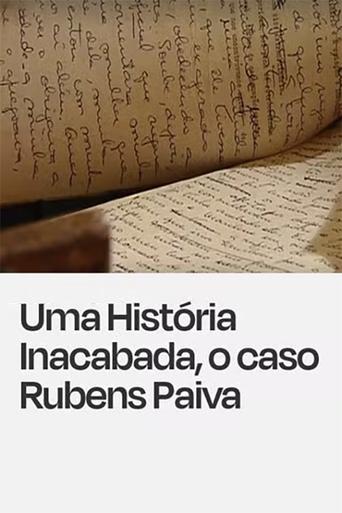 Uma História Inacabada, o Caso Rubens Paiva