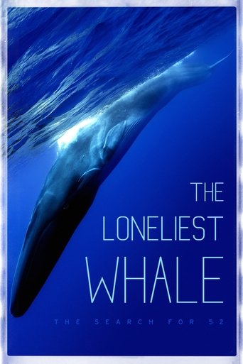 The Loneliest Whale: The Search for 52 The Loneliest Whale: The Search for 52