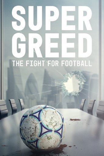 Super Greed: The Fight for Football Super Greed: The Fight for Football