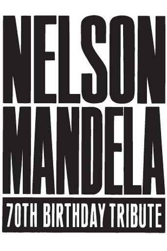 Nelson Mandela 70th Birthday Tribute Nelson Mandela 70th Birthday Tribute