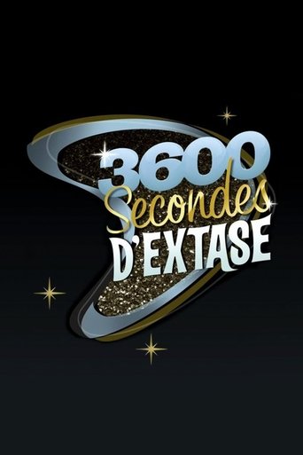 3600 secondes d'extase 3600 secondes d'extase