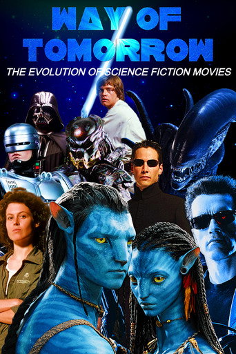 Way of Tomorrow: The Evolution of Science Fiction Movies Way of Tomorrow: The Evolution of Science Fiction Movies