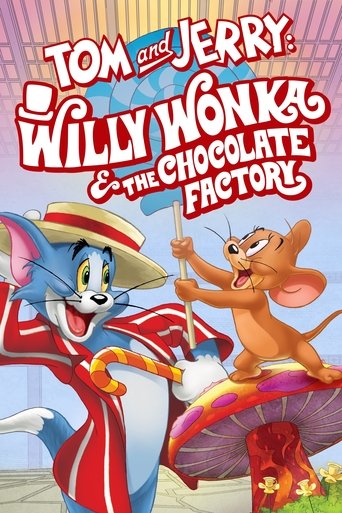 Tom and Jerry: Willy Wonka and the Chocolate Factory Tom and Jerry: Willy Wonka and the Chocolate Factory