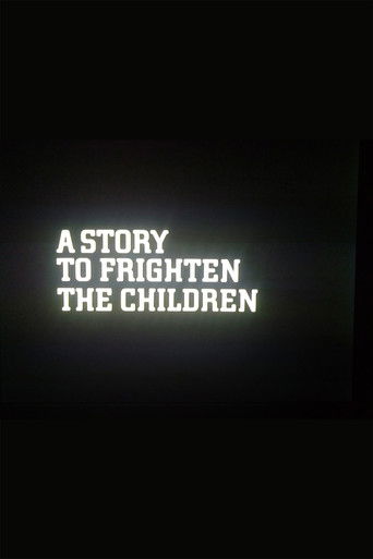 A Story to Frighten the Children A Story to Frighten the Children