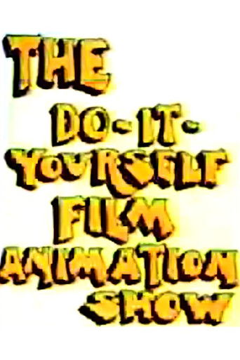The Do-It-Yourself Film Animation Show The Do-It-Yourself Film Animation Show