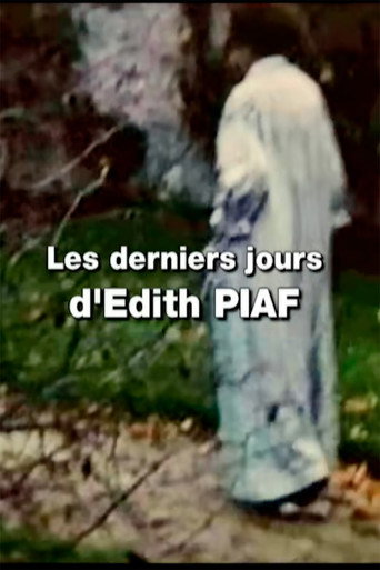 The Last Days of an Icon: Edith Piaf The Last Days of an Icon: Edith Piaf