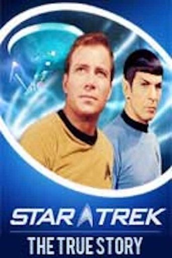 Star Trek: The True Story Star Trek: The True Story