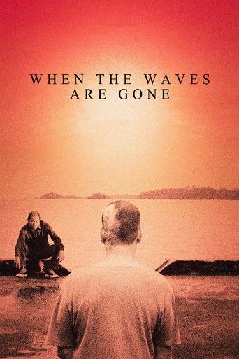 When the Waves Are Gone When the Waves Are Gone