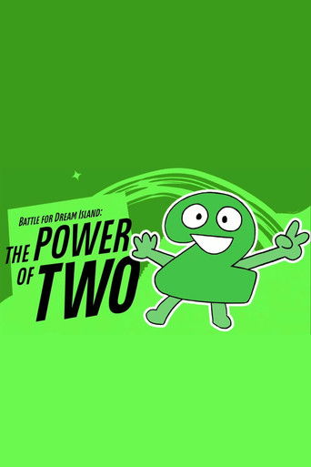 Battle for Dream Island: The Power of Two Battle for Dream Island: The Power of Two