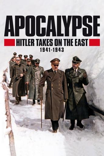 Apocalypse: Hitler Takes on the East Apocalypse: Hitler Takes on the East
