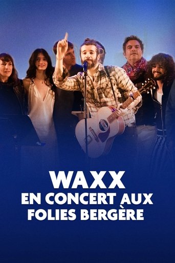 Waxx en concert aux Folies Bergère Waxx en concert aux Folies Bergère