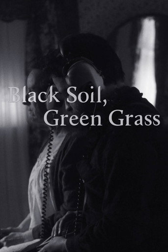 Black Soil, Green Grass Black Soil, Green Grass