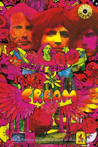 Classic Albums: Cream - Disraeli Gears Classic Albums: Cream - Disraeli Gears