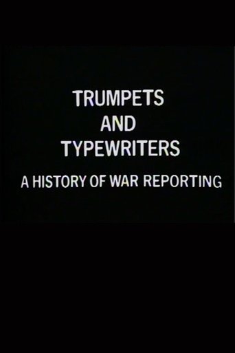 Trumpets and Typewriters: A History of War Reporting