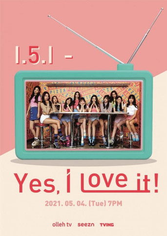 I.5.I - Yes, I Love It! I.5.I - Yes, I Love It!
