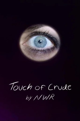 Touch of Crude Touch of Crude