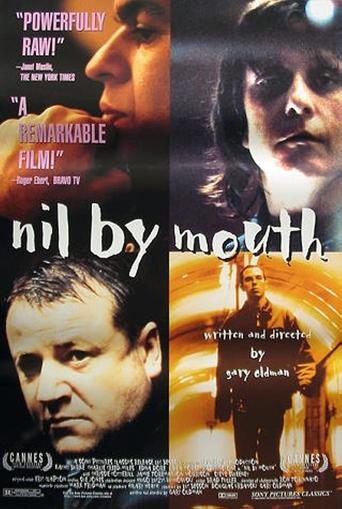 Nil by Mouth Nil by Mouth