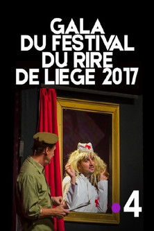 Gala du Festival du rire de Liège 2017 : Les jeunes talents du Festival du rire de Liège Gala du Festival du rire de Liège 2017 : Les jeunes talents du Festival du rire de Liège