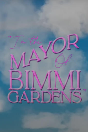 I'm the Mayor of Bimmi Gardens