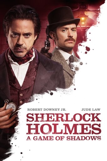 Sherlock Holmes: A Game of Shadows Sherlock Holmes: A Game of Shadows