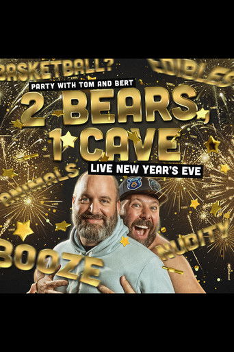 2 Bears 1 Cave: Live New Year's Eve 2 Bears 1 Cave: Live New Year's Eve