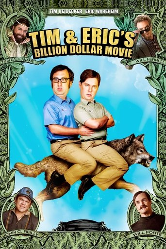 Tim and Eric's Billion Dollar Movie Tim and Eric's Billion Dollar Movie