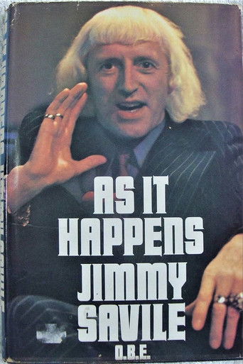 Sir Jimmy Savile: As It Happened Sir Jimmy Savile: As It Happened