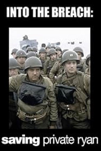 Into the Breach: Saving Private Ryan Into the Breach: Saving Private Ryan