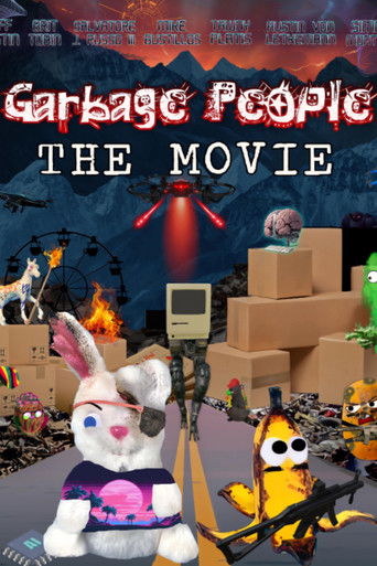 Garbage People The Movie Garbage People The Movie