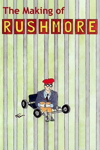 The Making of 'Rushmore' The Making of 'Rushmore'