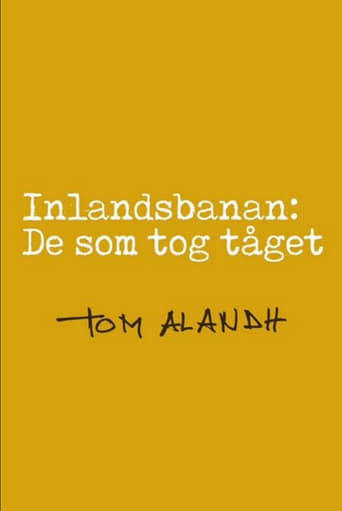 Inlandsbanan: De som tog tåget