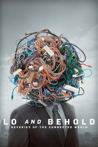 Lo and Behold: Reveries of the Connected World Lo and Behold: Reveries of the Connected World