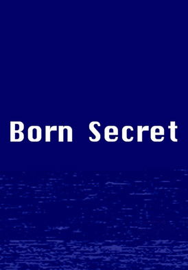 Born Secret Born Secret