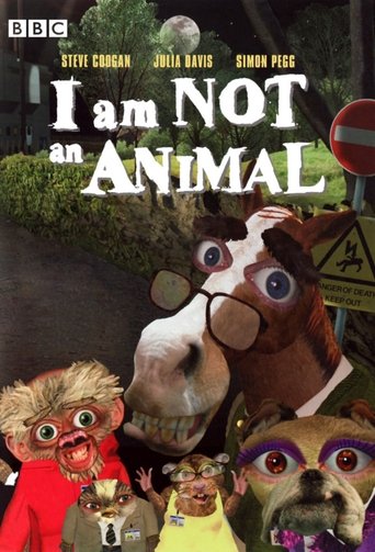 I Am Not an Animal I Am Not an Animal