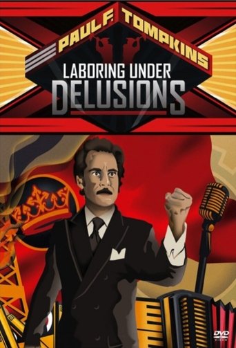 Paul F. Tompkins: Laboring Under Delusions Paul F. Tompkins: Laboring Under Delusions