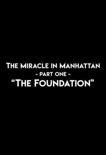 The Miracle In Manhattan, Part 1: "The Foundation"