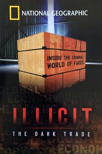 Illicit: The Dark Trade Illicit: The Dark Trade